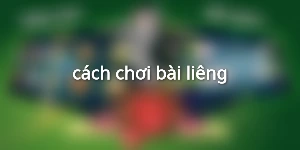 cách chơi bài liêng